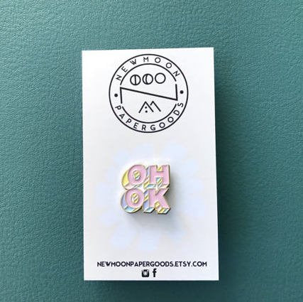【New Moon Paper Goods】ピンバッチ -Oh Ok
